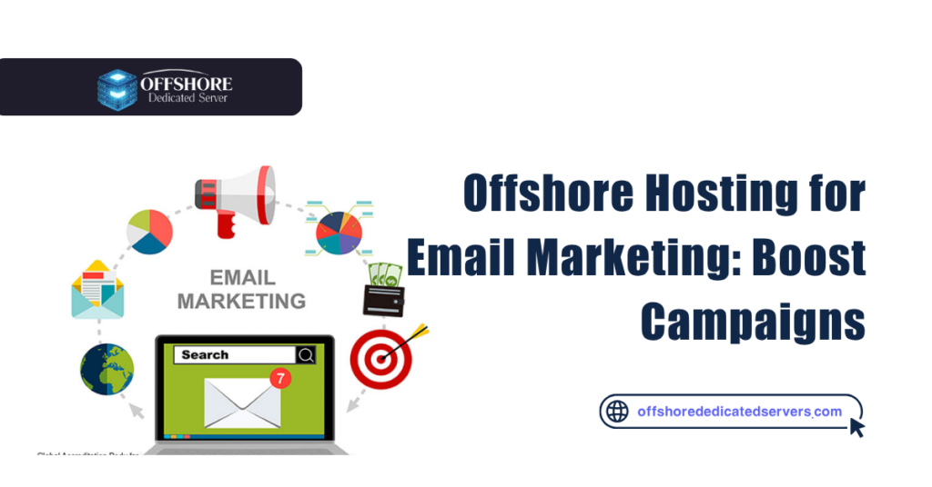 Offshore Hosting for Email Marketing