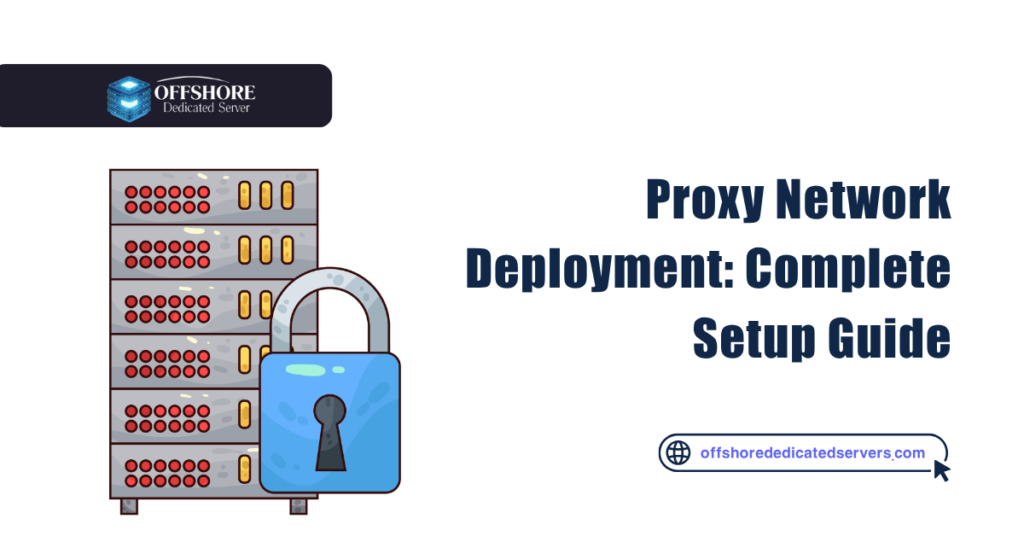 Proxy Network Deployment