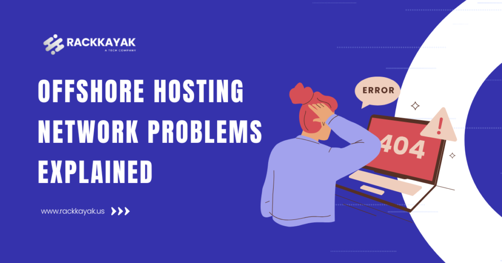 Offshore Hosting Network Problems